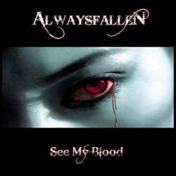 Always Fallen : See My Blood